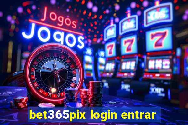 bet365pix login entrar